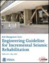 Engineering Guideline for Incremental Seismic Rehabilitation (FEMA P-420)