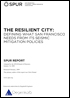 SPUR Report: The Resilient City